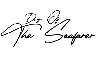 Day of the Seafarer Handwritten Font Calligraphy Black Color Text 
on White Background
