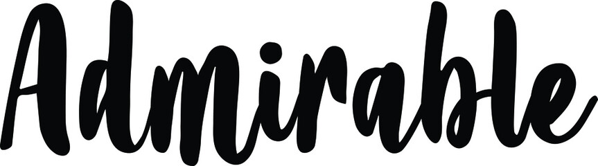 Admirable quote. Modern calligraphy text. Vector hand-drawn illustration black and white