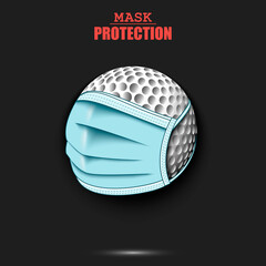Golf ball with a protection mask. Caution! wear protection mask. Risk disease. Cancellation of sports tournaments. Pattern design. Vector illustration