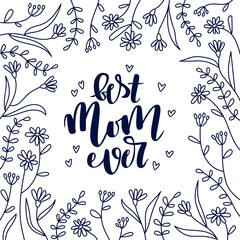 Best mom ever greeting card. Doodled flowers that can be colored. 
