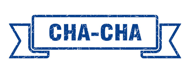 Obraz premium cha-cha ribbon. cha-cha grunge band sign. cha-cha banner