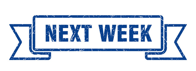 Fototapeta premium next week ribbon. next week grunge band sign. next week banner