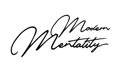 Modern Mentality 
Handwritten Font Calligraphy Black Color Text 
on White Background