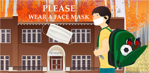 Please wear a face mask banner with school building, schoolboy, text, white medical face mask. Coronavirus banner