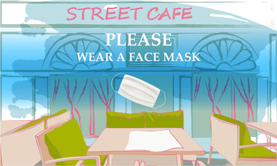 Please wear a face mask banner with street cafe front view, tables and chairs under the open sky, text, white medical face mask. Coronavirus banner