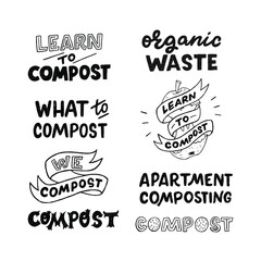 Set of lettering inscriptions Learn and What To Compost, Organic Waste, Apartment Composting. Collection of hand drawn unique font phases about ecology lifestyle and natural domestic fertilizer