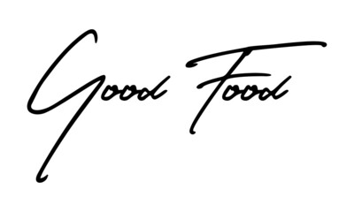 Good Food Handwritten Font Typography Text Food Quote
on White Background