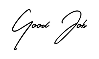 Good Job Handwritten Font Calligraphy Black Color Text 
on White Background