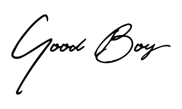Good Boy Handwritten Font Calligraphy Black Color Text 
on White Background
