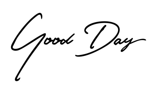 Good Day Handwritten Font Calligraphy Black Color Text 
on White Background