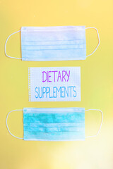 Conceptual hand writing showing Dietary Supplements. Concept meaning product intended to supplement...