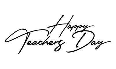 Happy Teachers Day Handwritten Font Calligraphy Black Color Text 
on White Background