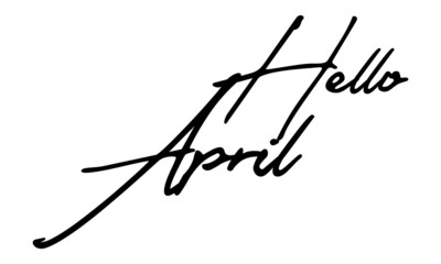 Hello April Handwritten Font Calligraphy Black Color Text 
on White Background