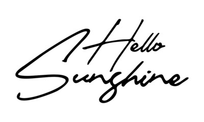 Hello Sunshine Handwritten Font Typography Text Positive Quote
on White Background
