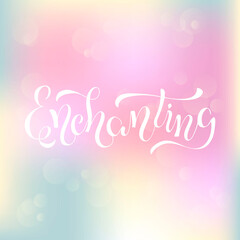 Vector illustration of enchanting brush lettering for banner, flyer, poster, clothes, postcard, shop, cafe logo, advertisement design. Handwritten text for template, signage, billboard, print, decor 
