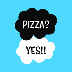 Pizza Yes please Typography Vector Illustration Design quote Poster can print on T-shirt banner poster Sticker Wallpaper 