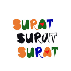 Surat Gujarat India flag heart love logo sign icon Hand drawn lettering Cartoon doodle abstract funny creative design Fashion print clothes apparel greeting invitation card sticker banner poster flyer