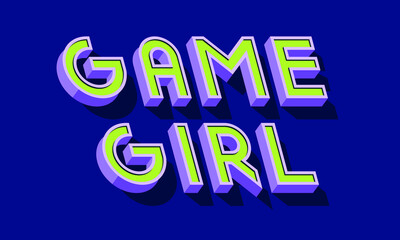 Game girl. Typographic card design. Vector Illustration.