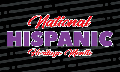 Hispanic Heritage Month September 15 - October 15. Background, poster, greeting card, banner design. 