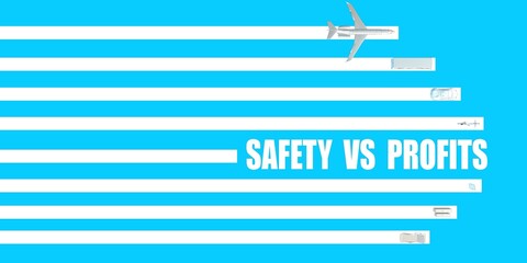 Safety vs Profits