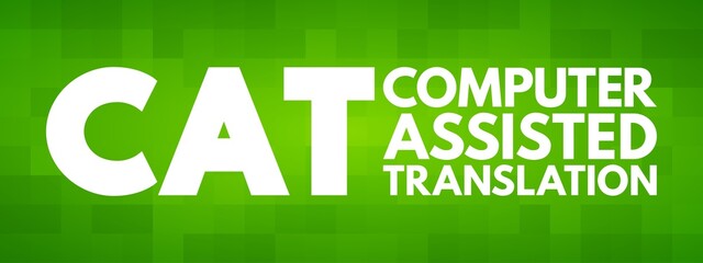 CAT - Computer Assisted Translation acronym, technology concept background