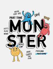 Monster slogan text with cute monster  cartoons. Vector graphics for t-shirt prints and other uses. © cddesign.co