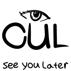 Vector reduction lettering: CUL. Transcript of the phrase: see you later.