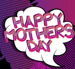Happy Mothers Day - Comic book style cartoon text on abstract background.