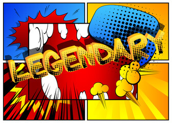 Legendary - Comic book style cartoon words on abstract background.