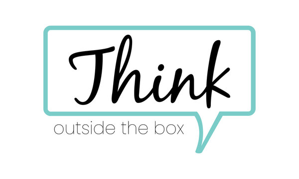 Think outside the box lettering, vector illustration