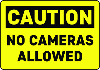 NO CAMERAS NO PHOTOS VIDEOS ALLOWED BANNED PROHIBITED NOTICE WARNING SIGN VECTOR ILLUSTRATION EPS