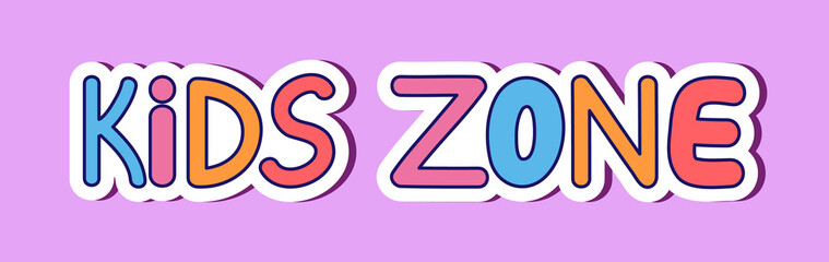 Kids zone sign. Colorful vector cartoon banner for a playground. Poster, childrens sticker. Letters for playroom decoration. Illustration for kids zone, place for fun, play, sport