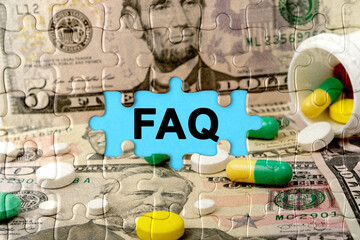 Double exposure. Puzzles depicting pills and dollars with the inscription - FAQ