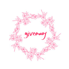 Giveaway calligraphy lettering. Design element with floral wreath for social media advertisement