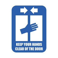 keep your hands and feet clear of the door isolated on white background. vector illustration