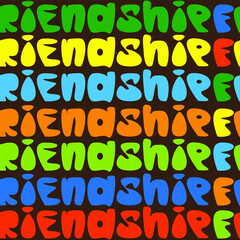 Seamless vector pattern of the word FRIENDSHIP on a brown background.