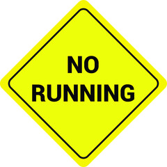 NO RUNNING ALLOWED DO NOT RUN BANNED PROHIBITED NOTICE WARNING SIGN VECTOR ILLUSTRATION EPS