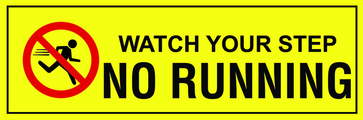 NO RUNNING ALLOWED DO NOT RUN BANNED PROHIBITED NOTICE WARNING SIGN VECTOR ILLUSTRATION EPS