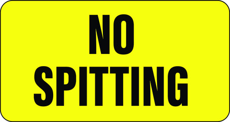 NO SPITTING ALLOWED DO NOT SPIT RESTRICTED PROHIBITED NOTICE WARNING SIGN KEEP AREA CLEAN VECTOR ILLUSTRATION EPS