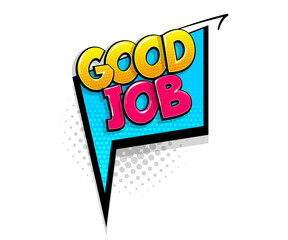 Comic text Good Job speech bubble pop art style