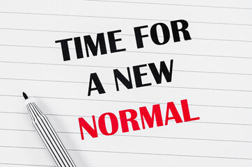 Time for a new normal with black pen on paper.