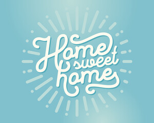 Vector calligraphic motivational lettering quote - Home sweet home