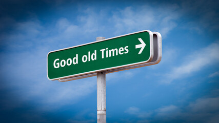 Street Sign GOOD OLD TIMES