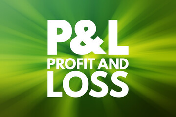 P&L - Profit and Loss acronym, business concept background