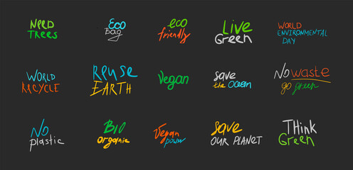 Hand drawn nature ecology words, labels - need trees, eco friendly, think green, eco bag, green live, no plastic and other. Vector illustration