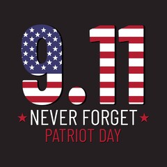 Patriot day illustration. We will newer forget 9\11. September, 11 rememberance day. Vector patriotic illustration with american flag and New York
