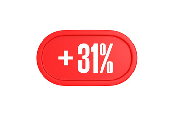 31 Percent increase 3d sign in red color isolated on white background, 3d illustration.