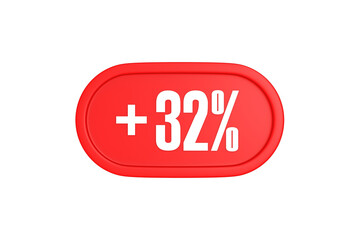 32 Percent increase 3d sign in red color isolated on white background, 3d illustration.