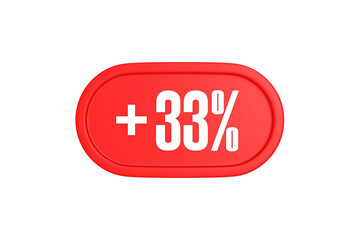 33 Percent increase 3d sign in red color isolated on white background, 3d illustration.