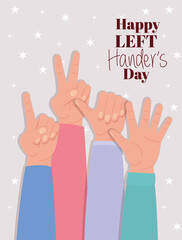 sign with hands and happy left handers day text design of Holiday and message theme Vector illustration